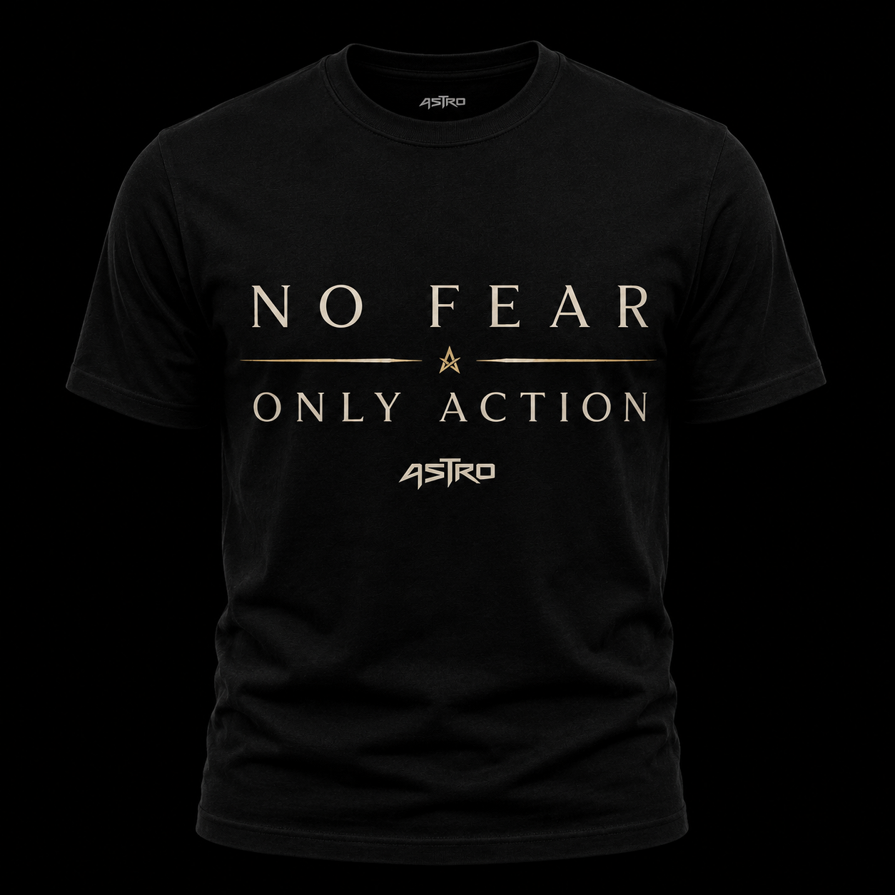 NO FEAR. ONLY ACTION.™