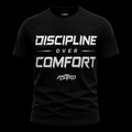 DISCIPLINE OVER COMFORT™